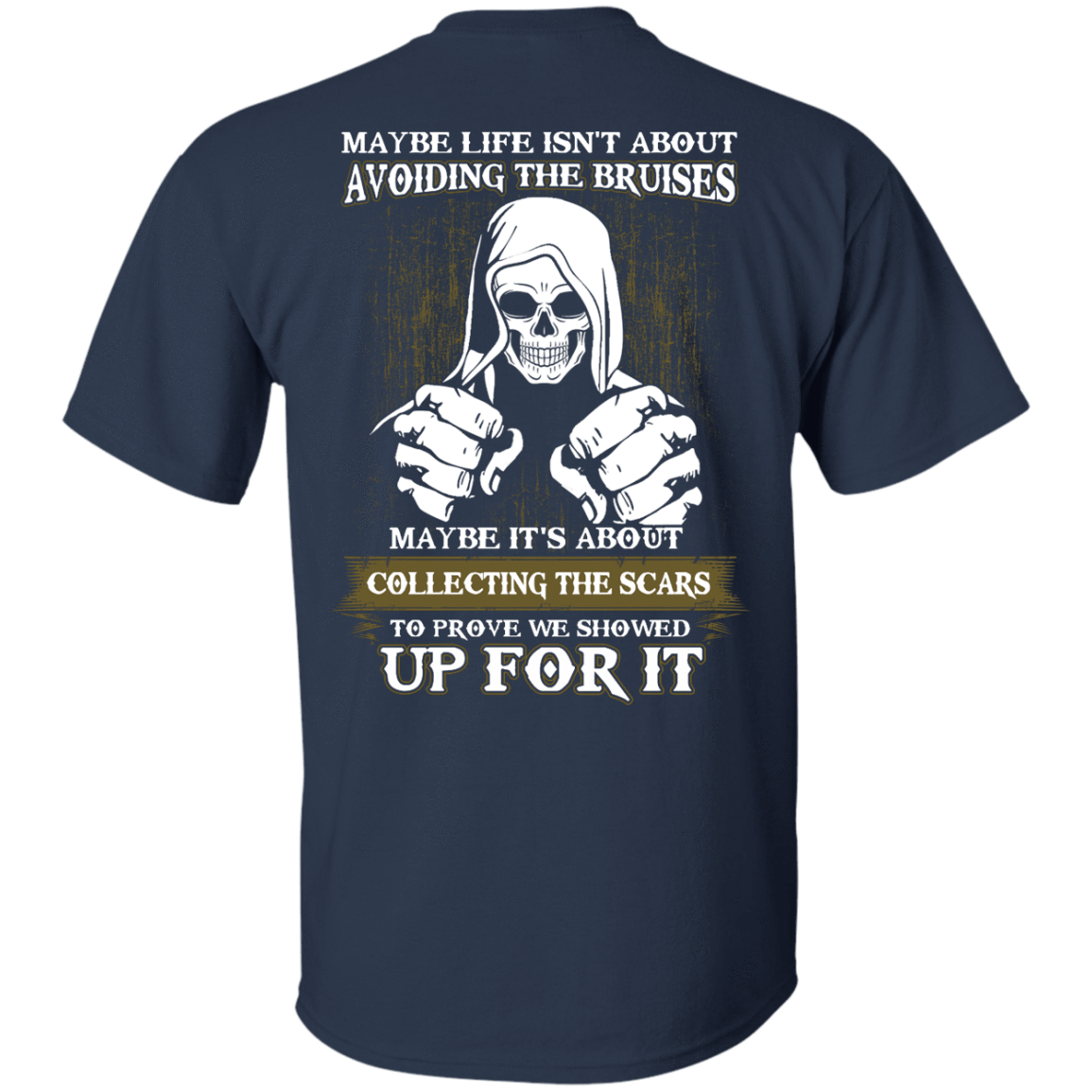 I Got The Scars To Prove We Showed Up For It-T-Shirt & Hoodie-Classic T-Shirt-Navy