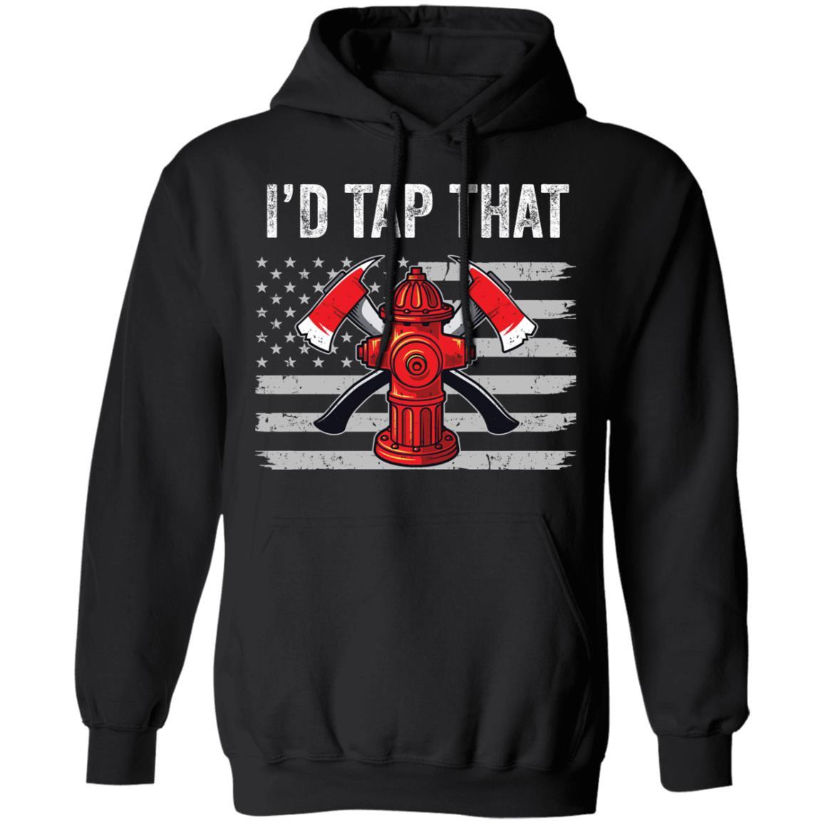 I'd Tap That Firefighter Hydrant US Flag Dad Gift-T-Shirt & Hoodie-Pullover Hoodie-Black