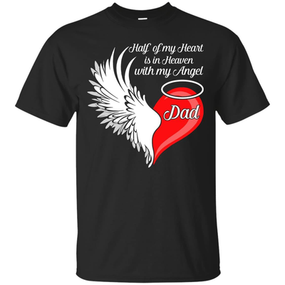Dad Half My Heart Is In Heaven With My Angel-T-Shirt & Hoodie-Classic T-Shirt-Black
