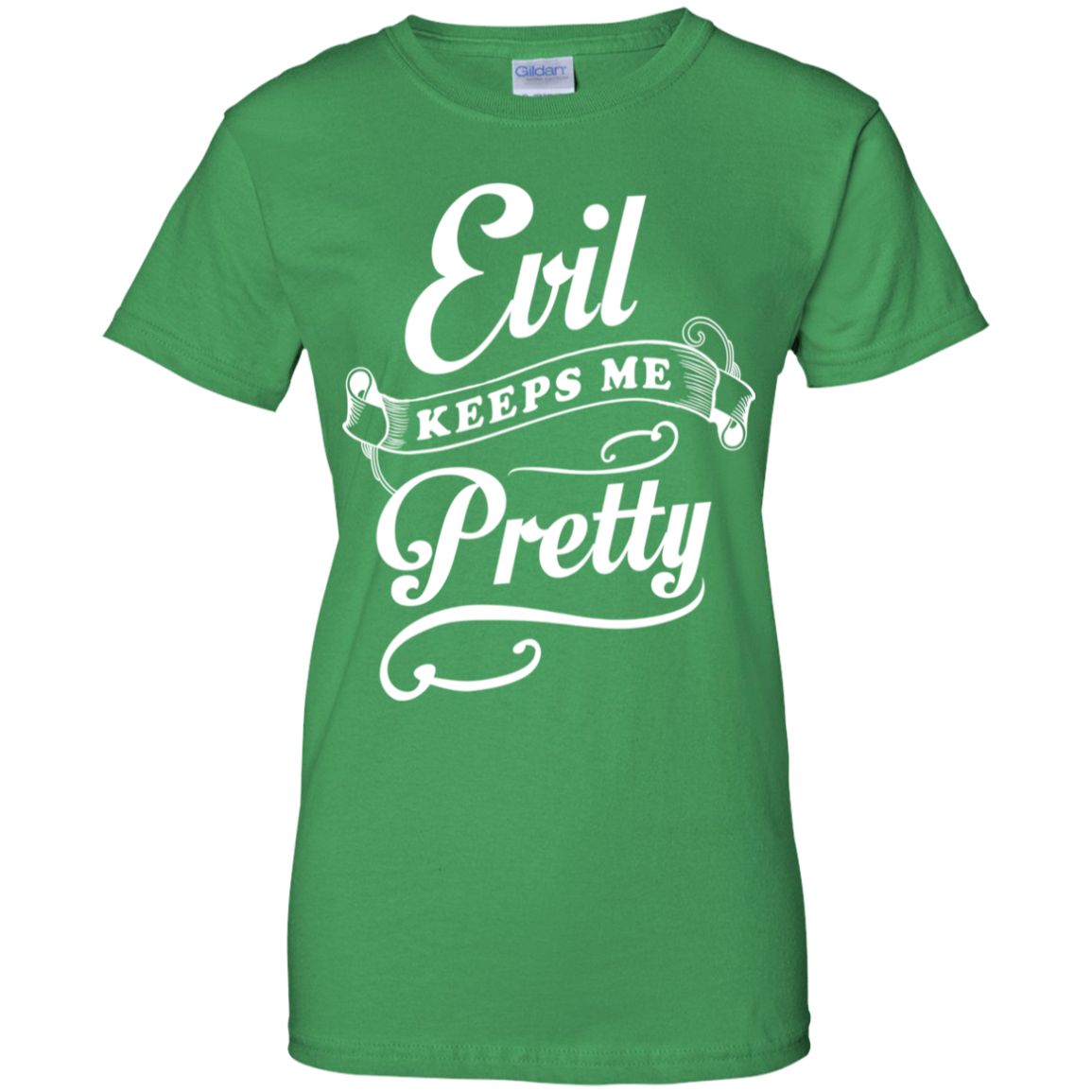 Evil Keeps Me Pretty-T-Shirt & Tank Top-Women's T-Shirt-Irish Green