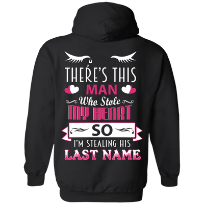 There's This Man Who Stole My Hearth So I'm Stealing-T-Shirt & Hoodie-Pullover Hoodie-Black
