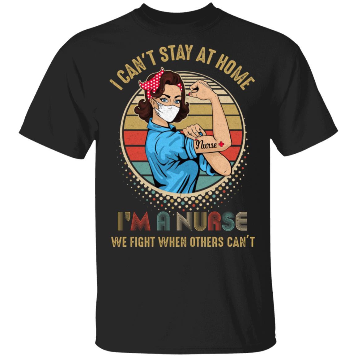 Nurse I Can't Stay Home Fight For You Hero Nursing Gift-T-Shirt & Tank Top-Classic T-Shirt-Black