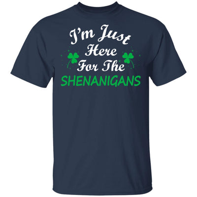 I'm Just Here For The Shenanigans St Patricks Day-T-Shirt & Hoodie-Classic T-Shirt-Navy