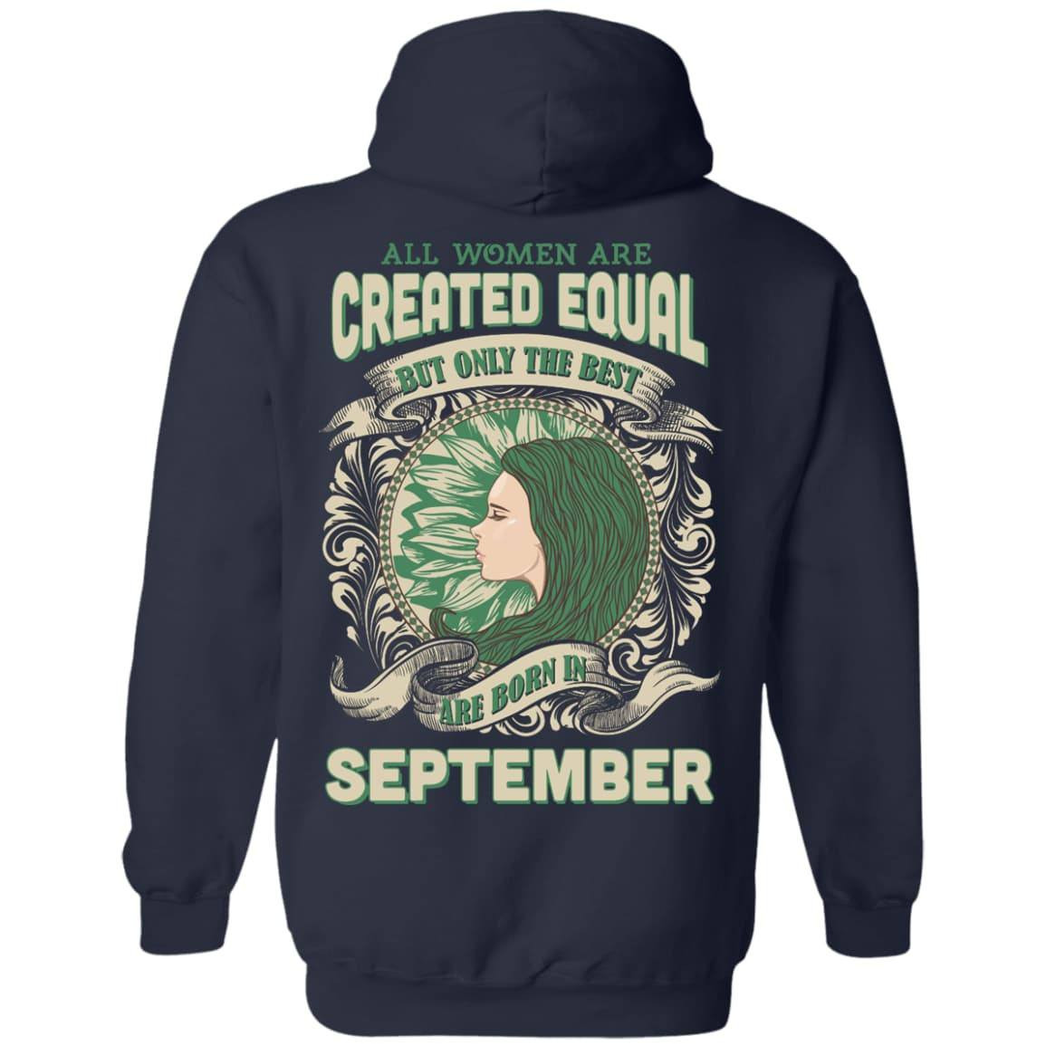 All Women Are Created Equal The Best Born In SEPTEMBER-T-Shirt & Hoodie-Pullover Hoodie-Navy