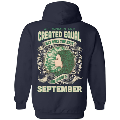 All Women Are Created Equal The Best Born In SEPTEMBER-T-Shirt & Hoodie-Pullover Hoodie-Navy