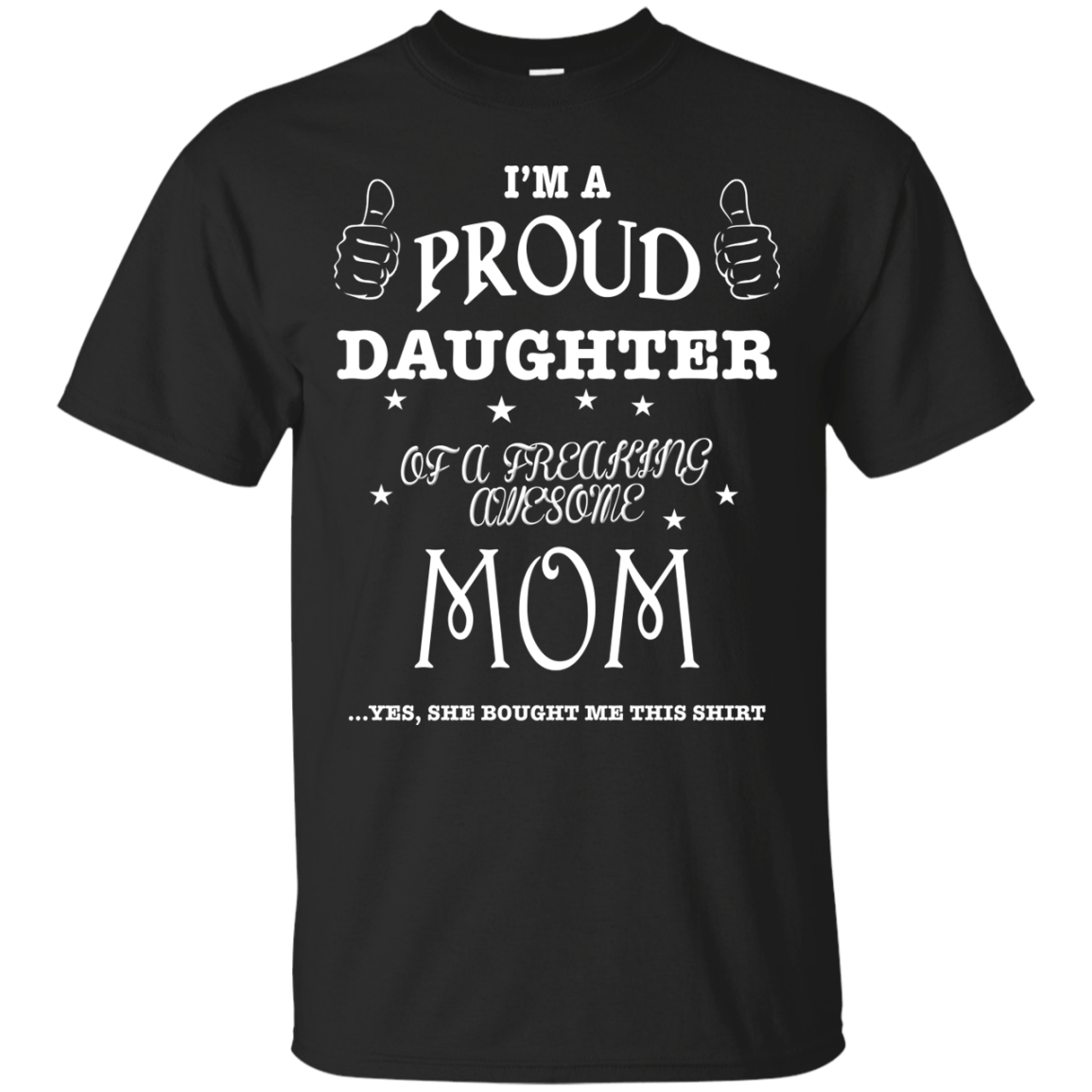 PROUD DAUGHTER OF AWESOME MOM-T-Shirt & Hoodie-Classic T-Shirt-Black