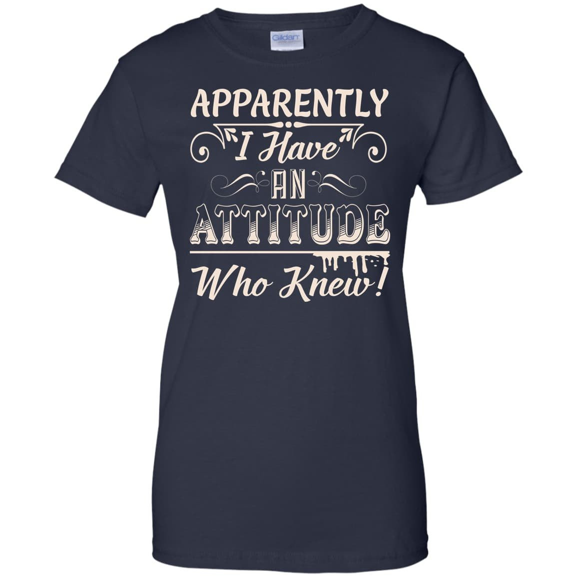 Apparently I Have An Attitude-T-Shirt & Hoodie-Women's T-Shirt-Navy