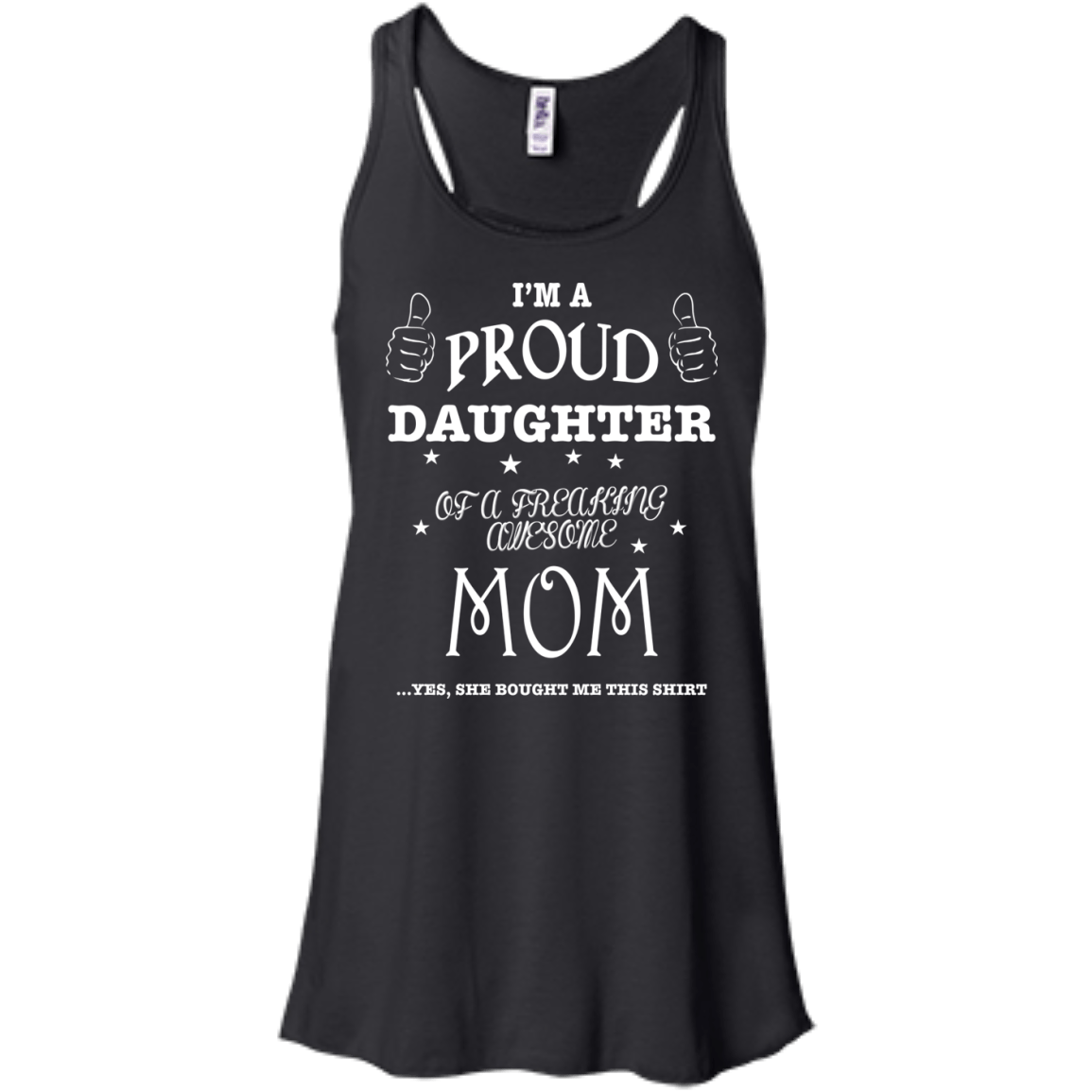 PROUD DAUGHTER OF AWESOME MOM-T-Shirt & Hoodie-Women's Flowy Racerback Tank-Black