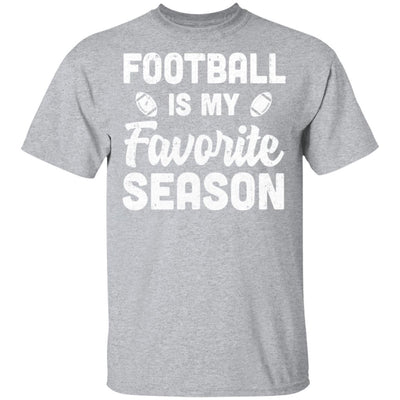 Football Is My Favorite Season Cool Saying For Sports Lovers-T-Shirt & Hoodie-Classic T-Shirt-Sport Grey