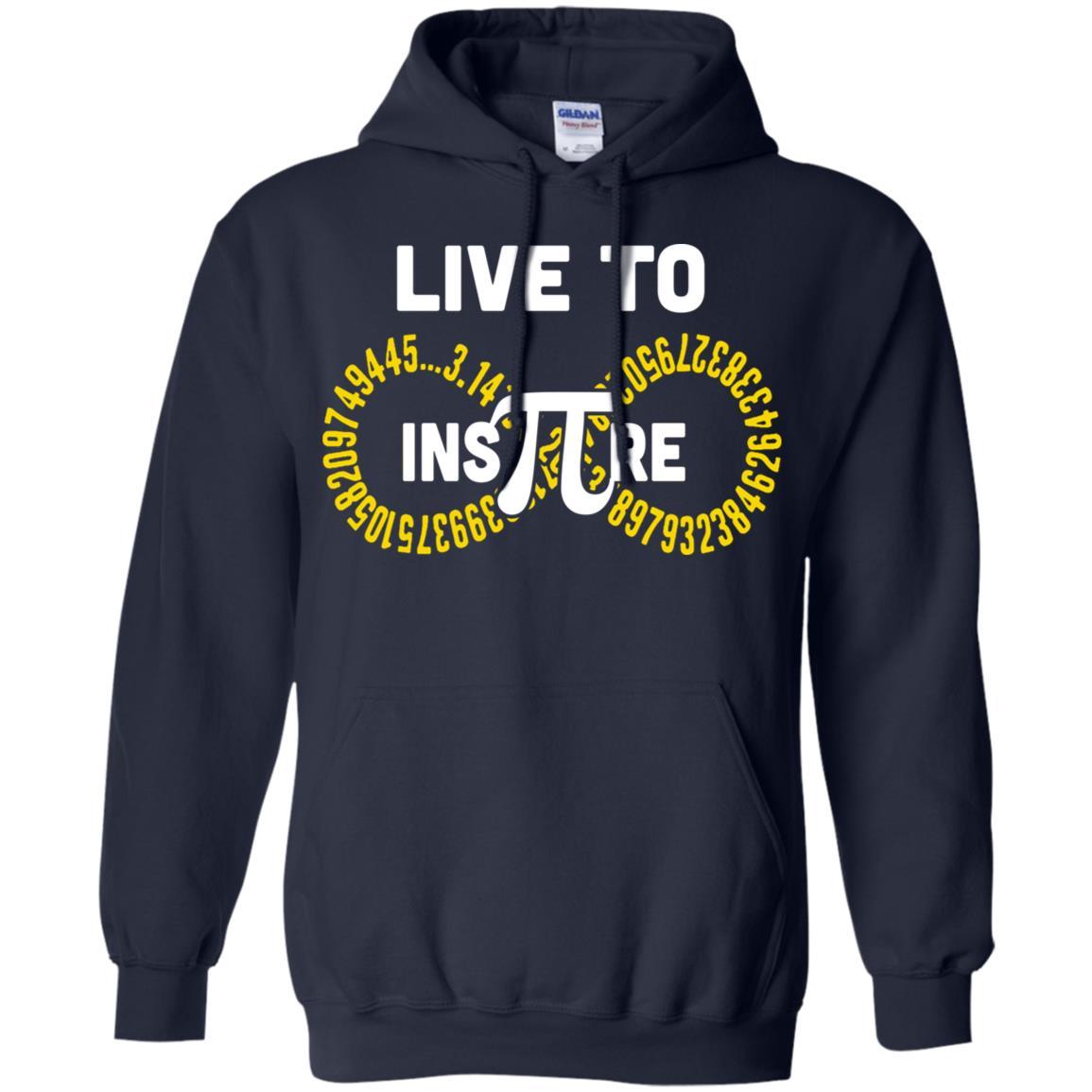Student Teacher Live To Inspire Pi Day Gift-T-Shirt & Hoodie-Pullover Hoodie-Navy