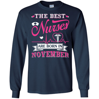 The Best Nurses Are Born In November-T-Shirt & Hoodie-Long Sleeve T-Shirt-Navy