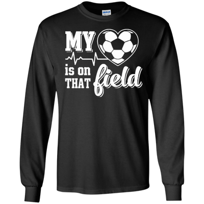 My Heart Is On That Field Soccer-T-Shirt & Hoodie-Long Sleeve T-Shirt-Black