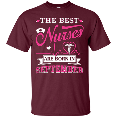 The Best Nurses Are Born In September-T-Shirt & Hoodie-Classic T-Shirt-Maroon
