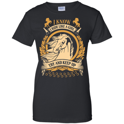 I Ride Like A Girl Try To Keep Up-T-Shirt & Hoodie-Women's T-Shirt-Black