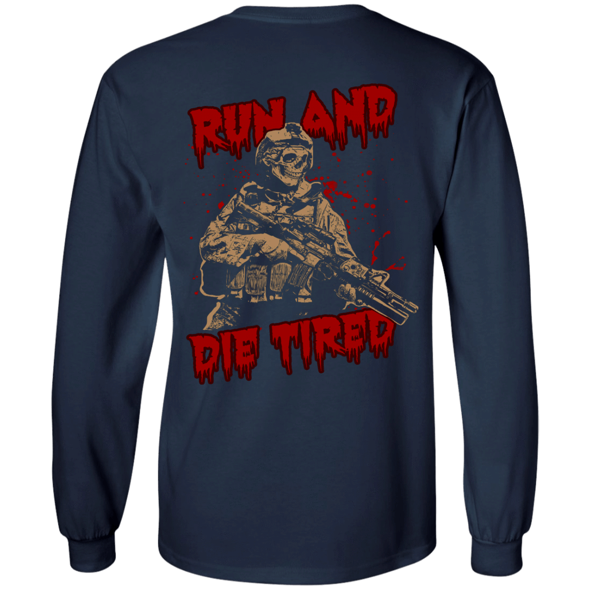 Run And Die Tired T Shirt-T-Shirt & Hoodie-Long Sleeve T-Shirt-Navy