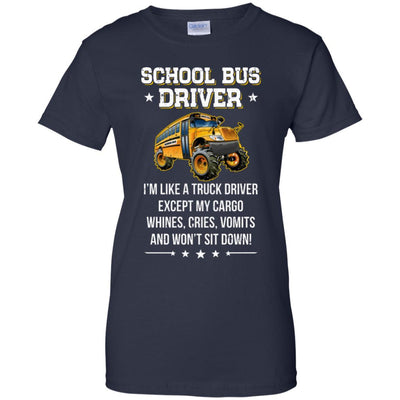 Funny School Bus Driver I'm Like A Truck Driver Gift-T-Shirt & Hoodie-Women's T-Shirt-Navy