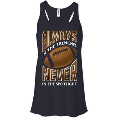 Always In The Trenches Never In The Spotlight-T-Shirt & Hoodie-Women's Flowy Racerback Tank-Midnight