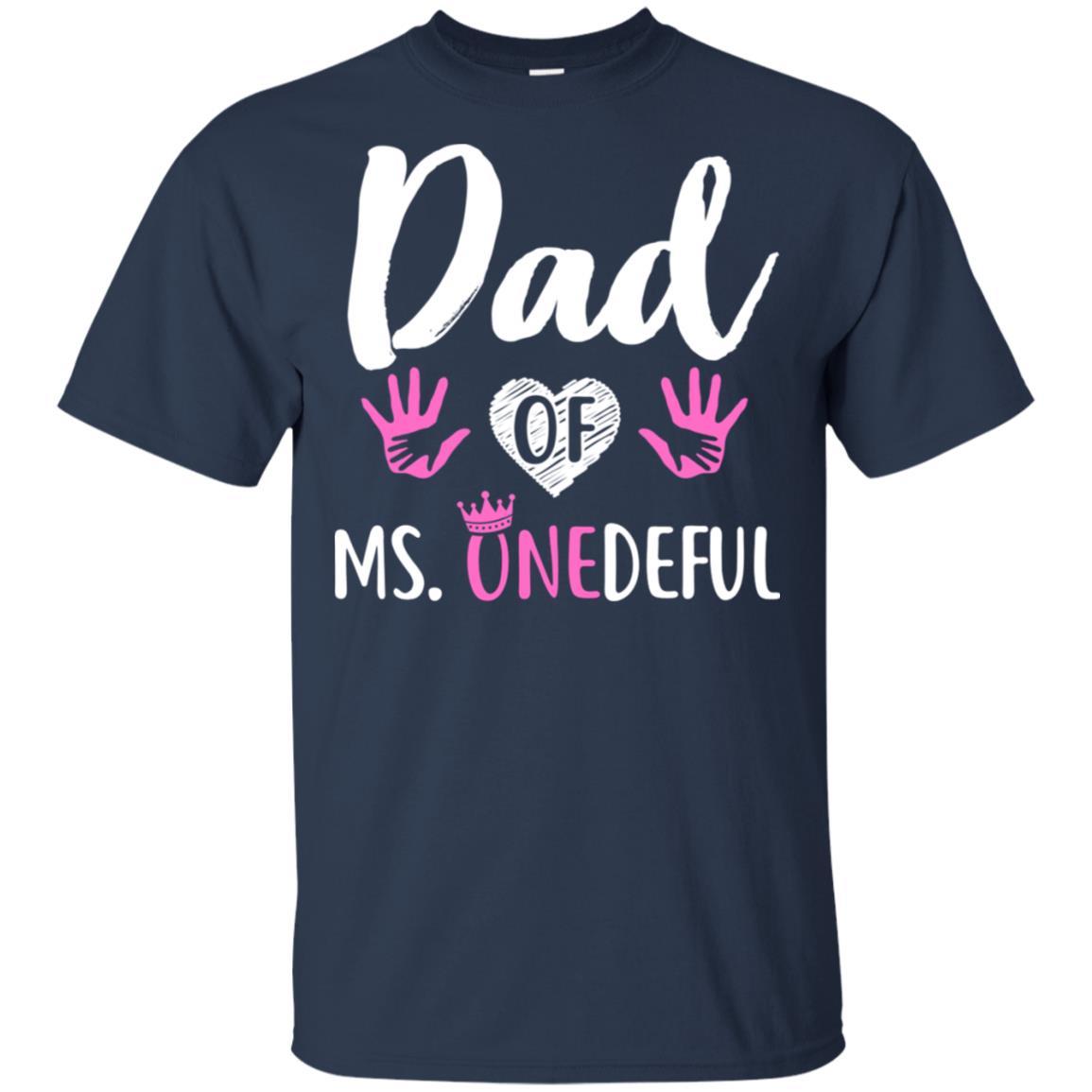 Funny Dad Of Ms. Onederful Wonderful 1st Birthday Girl-T-Shirt & Hoodie-Classic T-Shirt-Navy