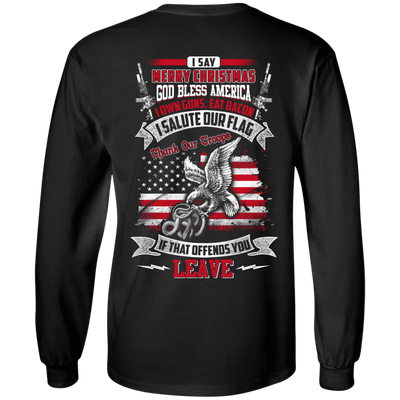 I Say Merry Christmas God Bless America Christmas-T-Shirt & Hoodie-Long Sleeve T-Shirt-Black