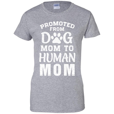 Promoted From Dog Mom To Human Mom Gifts-T-Shirt & Hoodie-Women's T-Shirt-Sport Grey