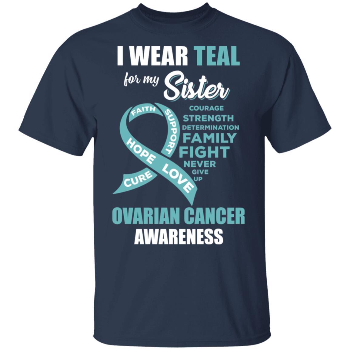 I Wear Teal For My Sister Ovarian Cancer Awareness-T-Shirt & Hoodie-Classic T-Shirt-Navy