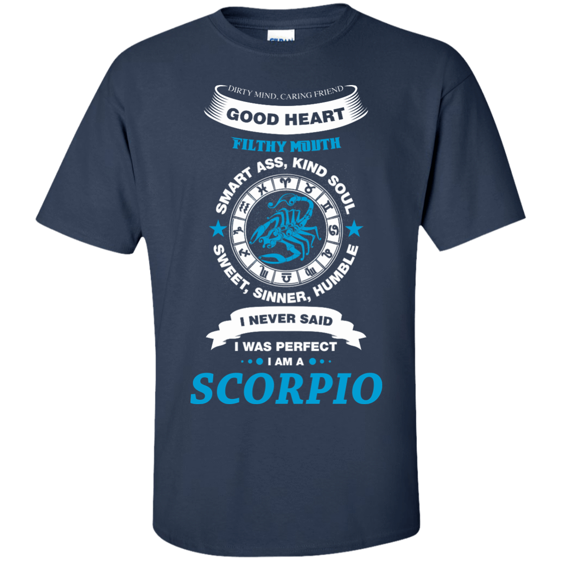 I Never Said I Was Perfect I Am A SCORPIO-T-Shirt & Hoodie-Classic T-Shirt-Navy