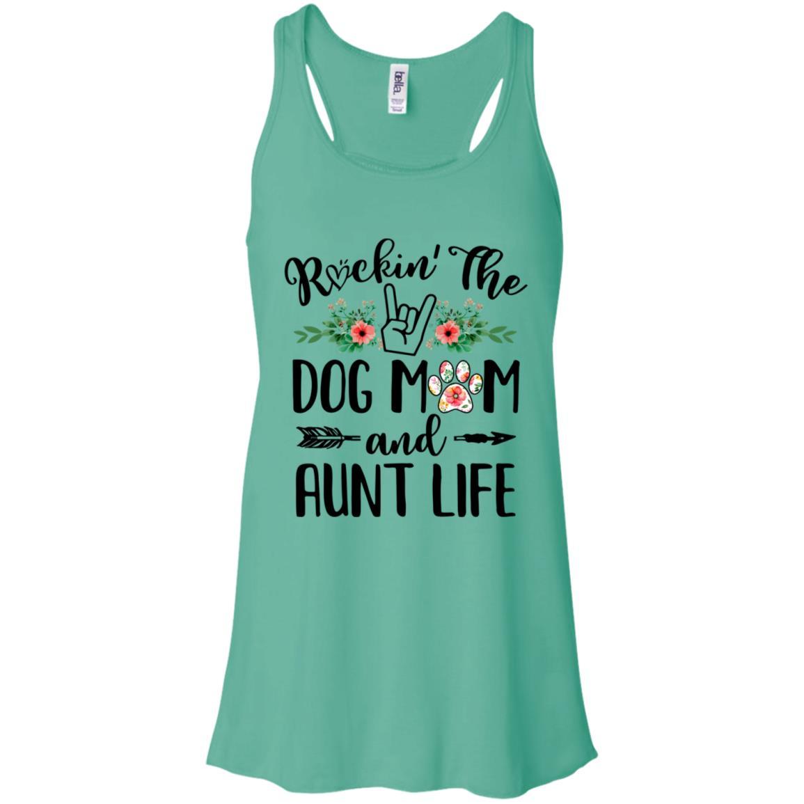 Rockin' The Dog Mom And Aunt Life Mother's Day Gift-T-Shirt & Tank Top-Women's Flowy Racerback Tank-Teal