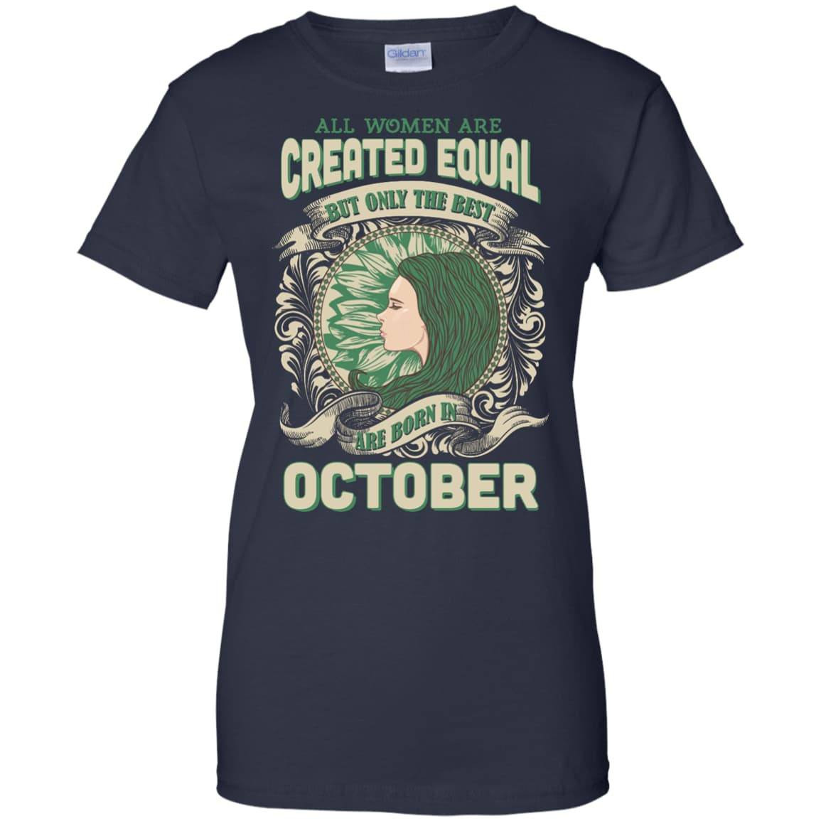 All Women Are Created Equal The Best Born In OCTOBER-T-Shirt & Hoodie-Women's T-Shirt-Navy