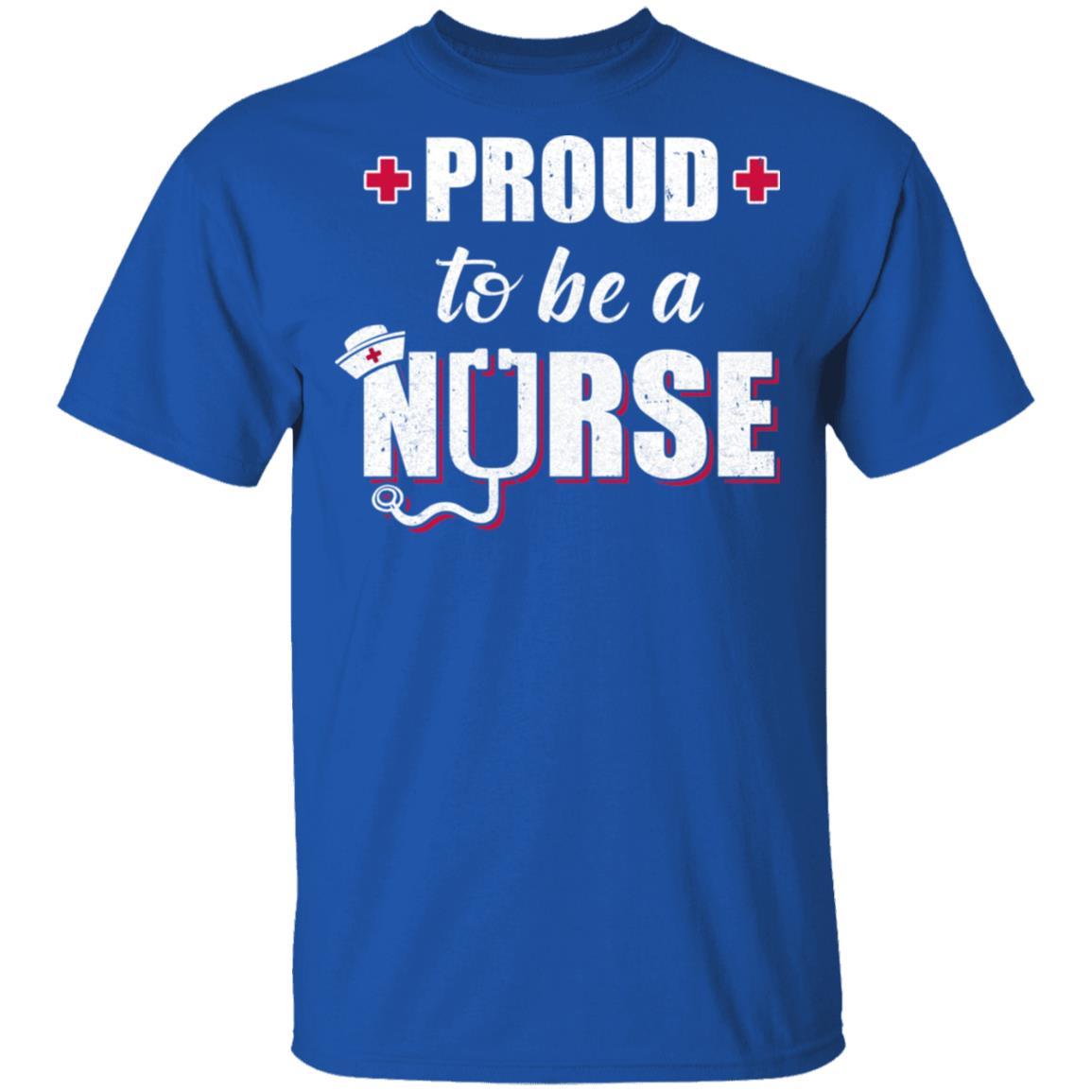 Proud To Be A Nurse Nursing Gift-T-Shirt & Hoodie-Classic T-Shirt-Royal
