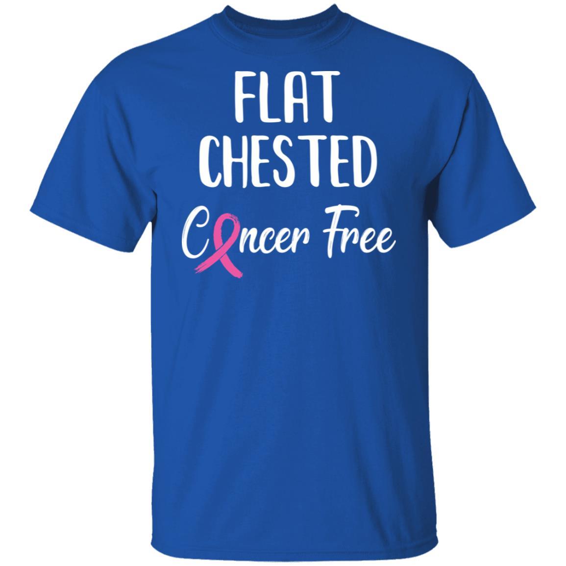 Flat Chested Cancer Free Breast Cancer Survivor-T-Shirt & Hoodie-Classic T-Shirt-Royal
