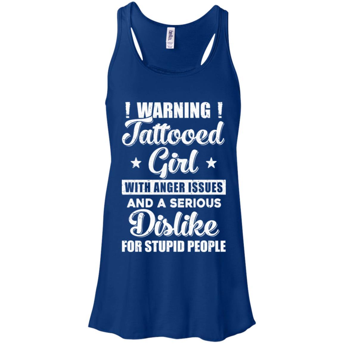 Warning Tattooed Girl With Anger Issues-T-Shirt & Tank Top-Women's Flowy Racerback Tank-True Royal