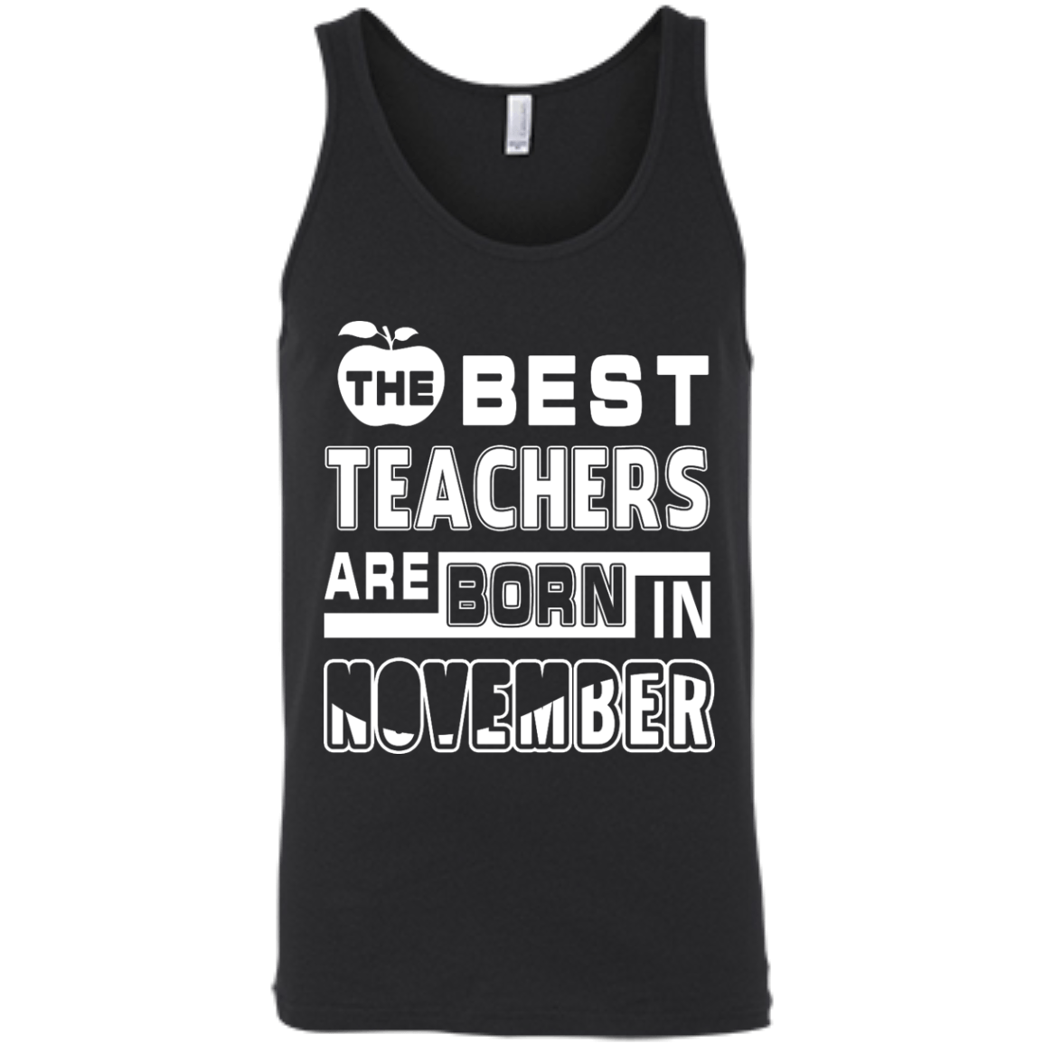 The Best Teachers Are Born In November-T-Shirt & Hoodie-Unisex Tank-Black