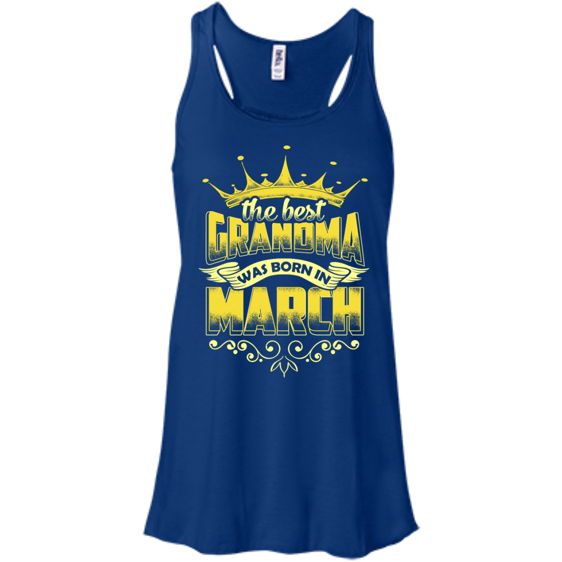 The Best Grandma Was Born In March-T-Shirt & Hoodie-Women's Flowy Racerback Tank-True Royal