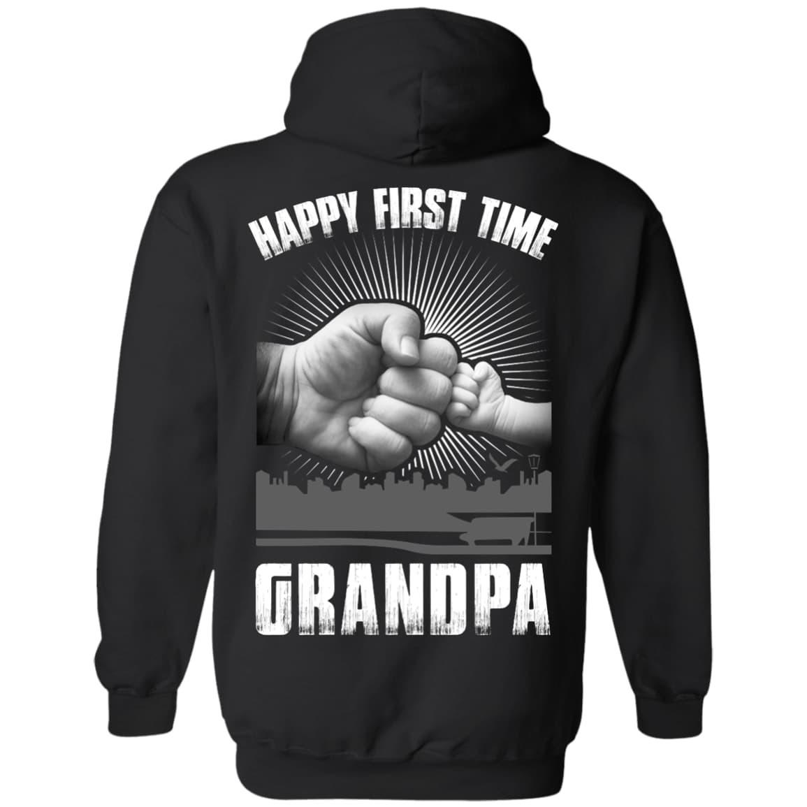HAPPY FIRST TIME Grandpa-T-Shirt & Hoodie-Pullover Hoodie-Black