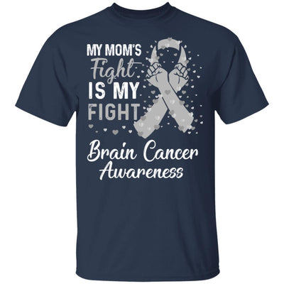 My Mom's Fight Is My Fight Brain Cancer Awareness-T-Shirt & Hoodie-Classic T-Shirt-Navy