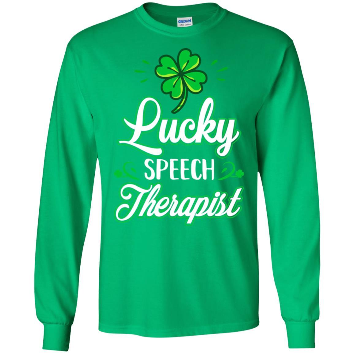 Lucky Speech Therapist St Patricks Day School Teacher-T-Shirt & Hoodie-Long Sleeve T-Shirt-Irish Green