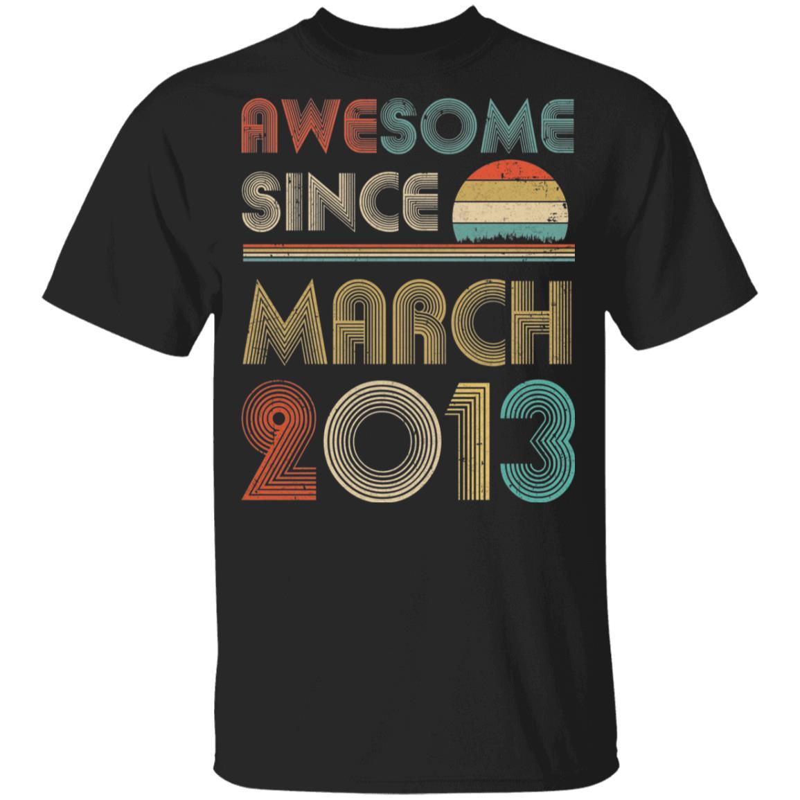 Awesome Since March 2013 Vintage 9th Birthday Gifts Youth