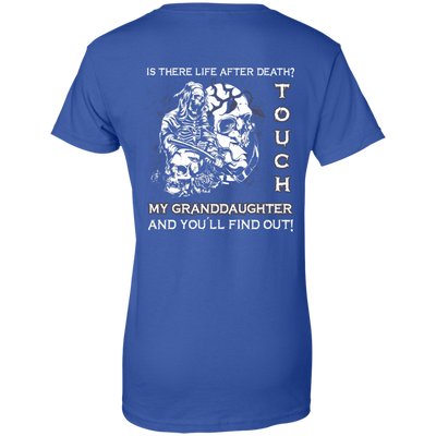Is There Life After Death Touch My Granddaughter And You'll Find Out-T-Shirt & Hoodie-Women's T-Shirt-Royal