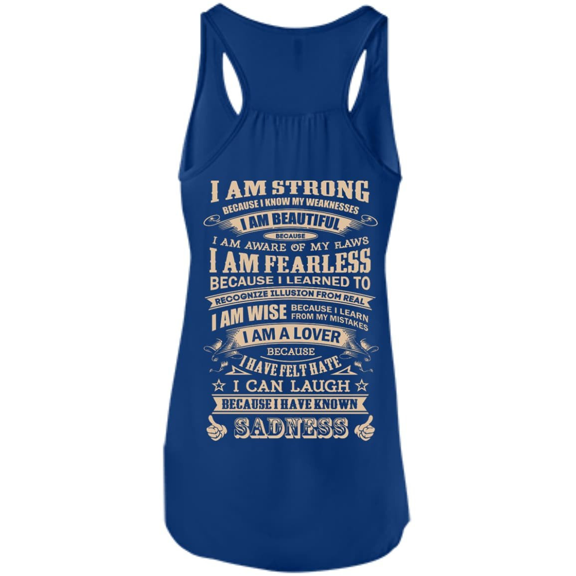 I Am Strong Because I Know My Weakness-T-Shirt & Hoodie-Women's Flowy Racerback Tank-True Royal