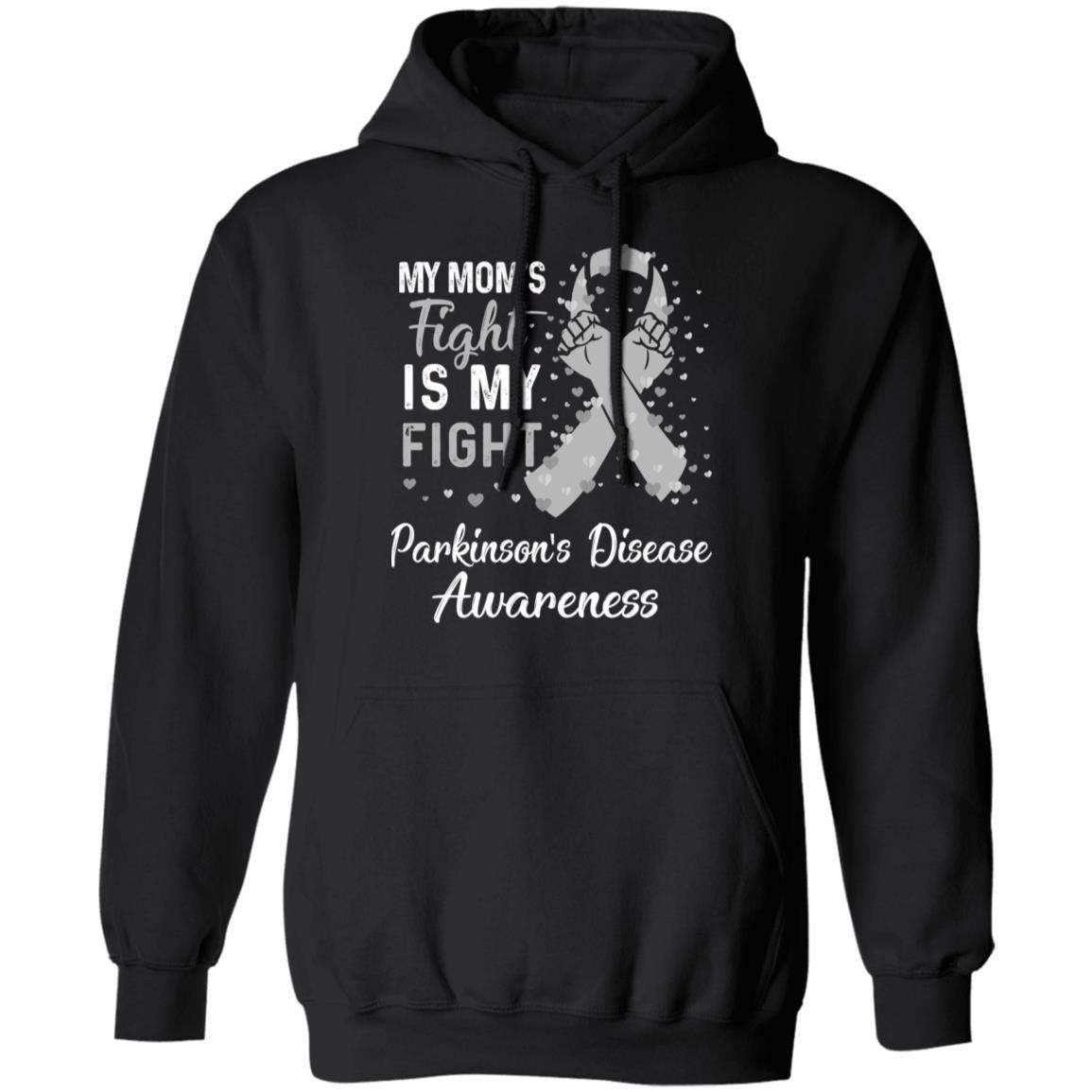 My Mom's Fight Is My Fight Parkinson's Disease-T-Shirt & Hoodie-Pullover Hoodie-Black
