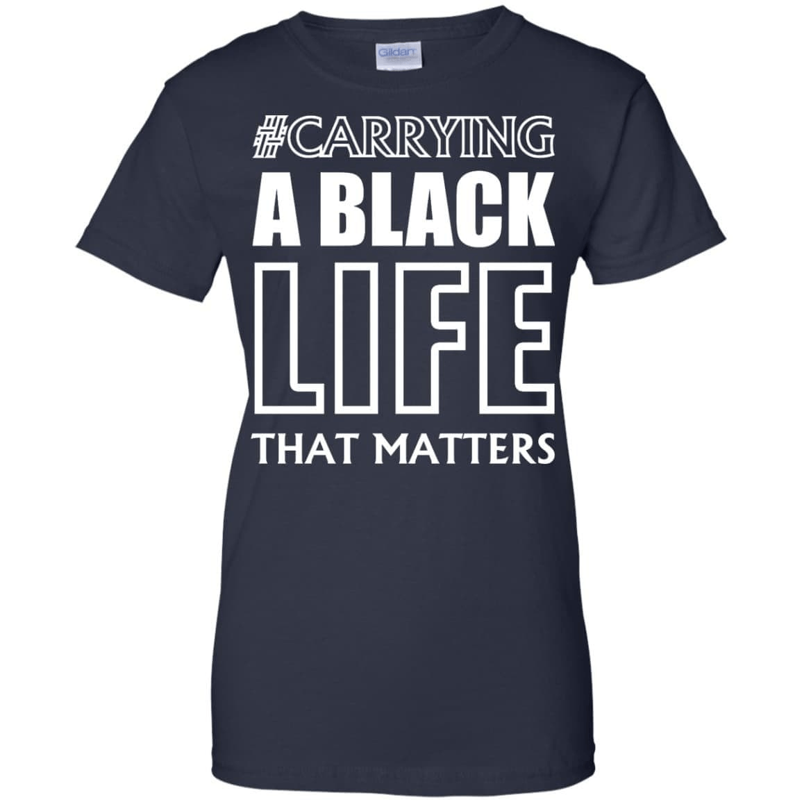 Carrying A Black Life That Matters T Shirt-T-Shirt & Hoodie-Women's T-Shirt-Navy