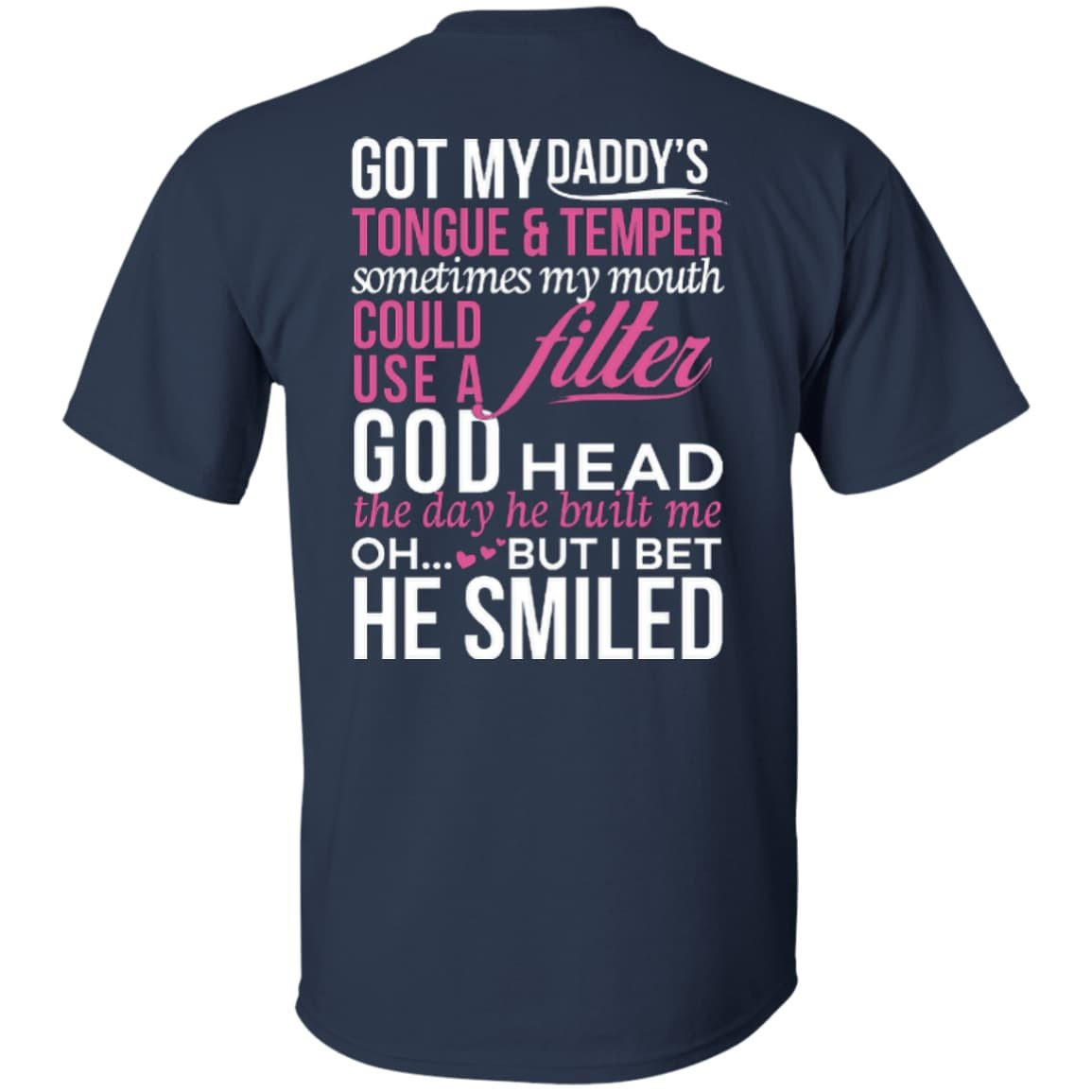 Got My Daddy's Tongue And Temper-T-Shirt & Hoodie-Classic T-Shirt-Navy