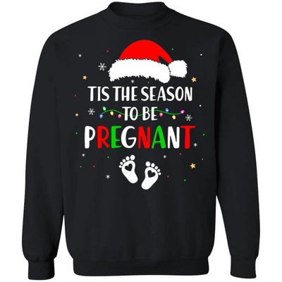 Tis The Season To Be Pregnant Funny Pregnancy Announcement-T-Shirt & Sweatshirt-Crewneck Sweatshirt-Black
