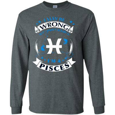 I may be wrong but I highly doubt it PISCES-T-Shirt & Hoodie-Long Sleeve T-Shirt-Dark Heather