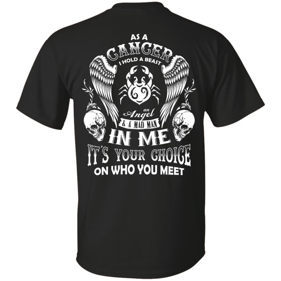 As A Cancer I Hold A Beast An Angel A Madman In Me-T-Shirt & Hoodie-Classic T-Shirt-Black