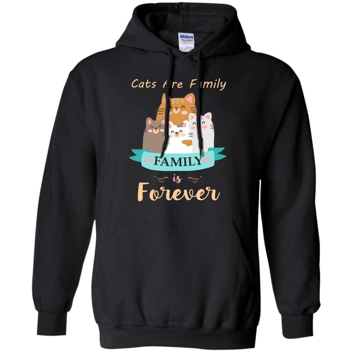 Cats Are Family Family Is Forever-T-Shirt & Hoodie-Pullover Hoodie-Black