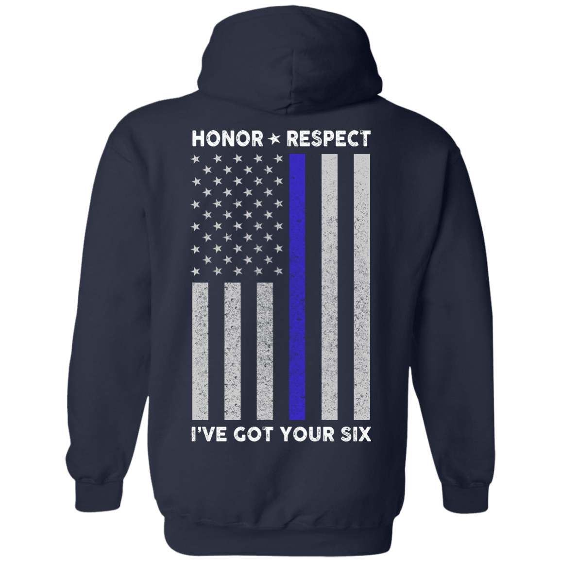 I've Got Your Six Honor Respect Thin Blue Line Police-T-Shirt & Hoodie-Pullover Hoodie-Navy