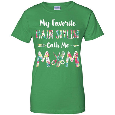 Floral My Favorite Hair Stylist Calls Me Mom Mothers Day Gift-T-Shirt & Hoodie-Women's T-Shirt-Irish Green