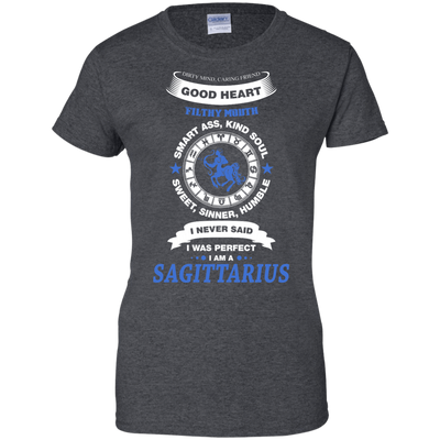I Never Said I Was Perfect I Am A SAGITTARIUS-T-Shirt & Hoodie-Women's T-Shirt-Dark Heather