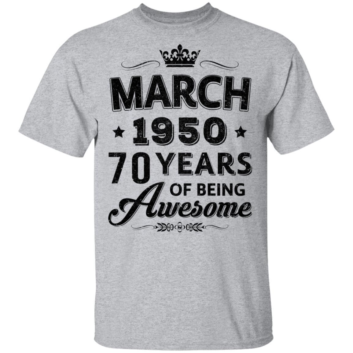 Vintage 1950 March 70Th Birthday Gift Being Awesome-T-Shirt & Tank Top-Classic T-Shirt-Sport Grey